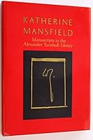 Katherine Mansfield: Manuscripts in the Alexander Turnbull Library 0908735103 Book Cover