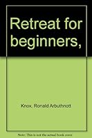 Retreat for beginners, B0007DPR94 Book Cover
