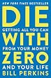 セール中のKindle本17：Die With Zero: Getting All You Can from Your Money and Your Life—A Revolutionary Approach to Maximizing Life Experiences Over Accumulating Wealth (English Edition)