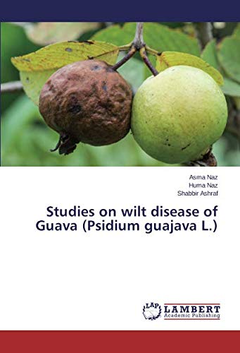 Studies on wilt disease of Guava (Psidium guajava L.)