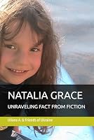 NATALIA GRACE: UNRAVELING FACT FROM FICTION B0DFVPJSG6 Book Cover