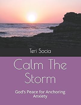 Paperback Calm The Storm: God’s Peace for Anchoring Anxiety Book