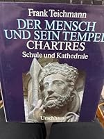 Der Mensch und sein Tempel: Chartres - Schule und Kathedrale 3878386885 Book Cover
