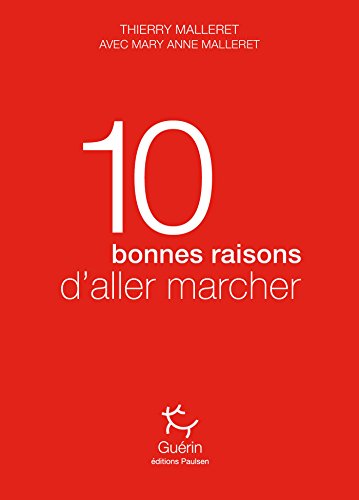 Télécharger 10 bonnes raisons d'aller marcher (Guérin) PDF Ebook En Ligne