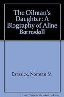 The Oilman's Daughter: A Biography of Aline Barnsdall 1881643247 Book Cover