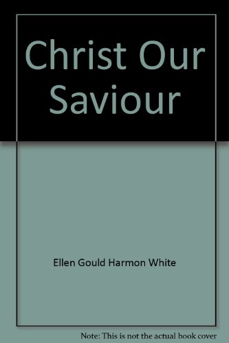 Christ Our Saviour 0945460104 Book Cover