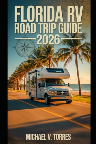 Florida RV Road Trip Guide 2026: An Interactive Manual to