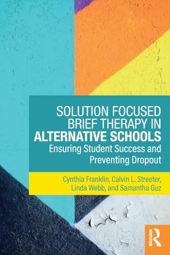Solution Focused Brief Therapy in Alternative Schools view 2