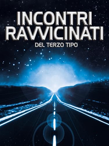  Incontri Ravvicinati del Terzo Tipo