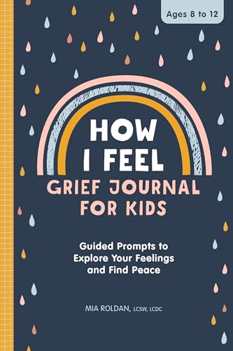 How I Feel: Grief Journal for Kids: Guided Prompts to Explore You...