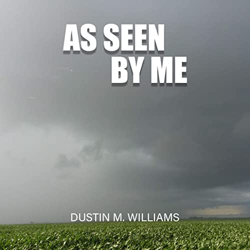 As Seen by Me by Dustin Williams episode artwork