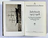  Norddeutscher LLoyd Bremen. Jahrbuch 1917 / 1918. Der Krieg und die Seeschiffahrt unter besonerer Berücksichtigung des Norddeutschen Lloyd (lV.Teil).