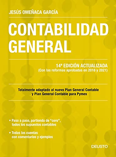 Contabilidad general: 14ª Edición actualizada (Con las reformas aprobadas en 2016 y 2021) (Deusto) Contabilidad general: 14ª Edición actualizada (Con las reformas aprobadas en 2016 y 2021) (Deusto)