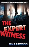 The Expert Witness: Jill Rhodes Mystery/Thriller Series Book One