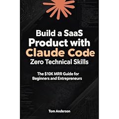 Build a SaaS Product with Claude Code and Zero Technical Skills Audiolibro Por Tom Anderson arte de portada