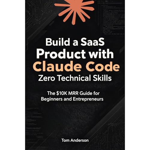 Build a SaaS Product with Claude Code and Zero Technical Skills Audiolibro Por Tom Anderson arte de portada