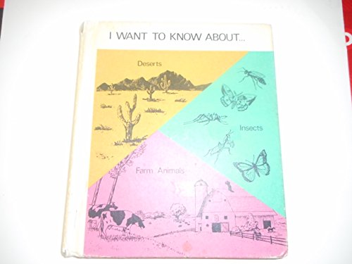 I Want to Know About... Deserts, Insects, Farm ... B0090V5WB2 Book Cover