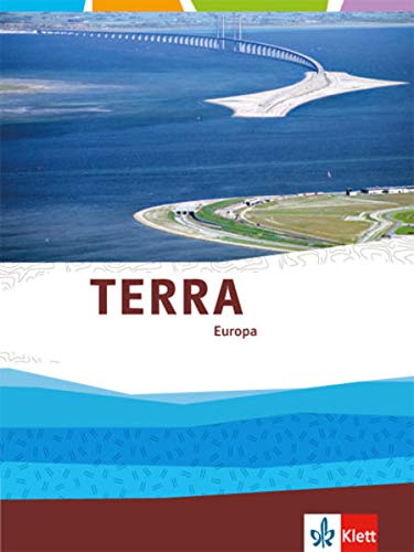 TERRA Europa. Ausgabe ab 2016: Themenband Klasse 10-13 TERRA Europa. Ausgabe ab 2016: Themenband Klasse 10-13