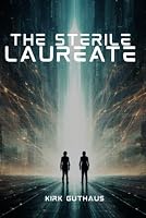 The Sterile Laureate B0H5D4N755 Book Cover