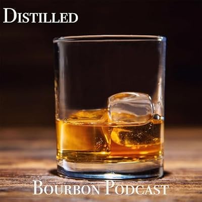 Distilled Bourbon Podcast