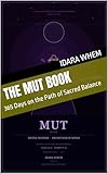 The Mut Book : 365 Days on the Path of Sacred Balance (The Nile Tarot Calendar Series 3) (English Edition)