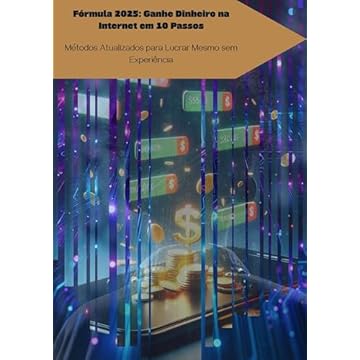 Fórmula 2025: Métodos Atualizados para Lucrar R$5k+/mês no Novo Ano – Mesmo sem Experiência