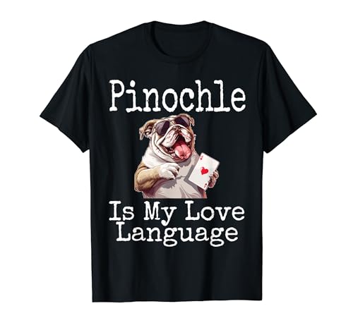 Pinochle Is My Love Language Jeu de cartes amusant T-Shirt