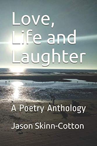 Love, Life and Laughter: A Poetry Anthology