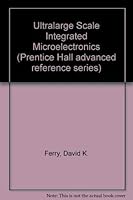 Ultra Large Scale Integrated Microelectronics (Prentice Hall Advanced Reference Series) 0139357351 Book Cover