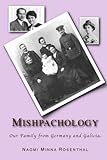  Mishpachology: Our Family from Germany and Galicia