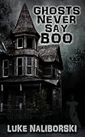 Ghosts Never Say Boo 1892523949 Book Cover