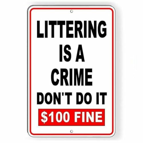 Littering Is A Crime Don't Do It 100 Fine No Litering Sign �S�~�̂ėp���^���T�C�� �T�C��&����� �z�[���f�R���[�V���� 12x8�C���`/30x20cm
