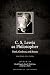 C. S. Lewis as Philosopher: Truth, Goodness, and Beauty (2nd Edition)
