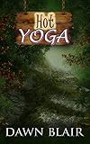 Hot Yoga: An adventuresome quest fantasy short story (English Edition)