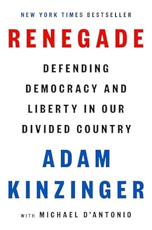 Renegade: Defending Democracy and Liberty in Our Divided Country