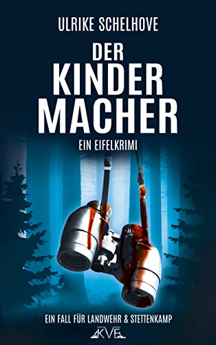 Amazon Com Der Kindermacher Ein Eifelkrimi 1 Ein Fall Fur Ilka Landwehr Alex Stettenkamp German Edition Ebook Schelhove Ulrike Kindle Store Amazon Com Der Kindermacher Ein Eifelkrimi 1 Ein Fall Fur Ilka Landwehr Alex Stettenkamp German Edition Ebook Schelhove Ulrike Kindle Store