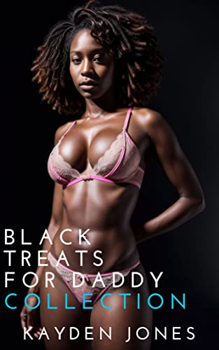 Black Treats for Daddy Collection: A Bundle of OMYW BWWM Short Stories