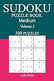 300 Medium Sudoku Puzzle Book: Volume 2