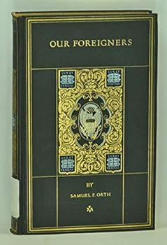 Hardcover Our Foreigners: A Chronicle of Americans in the Making Book
