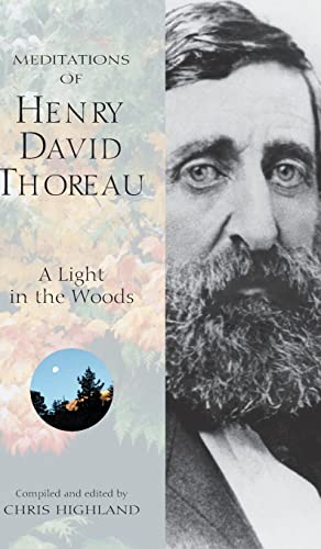 Meditations of Henry David Thoreau: A Light in the Woods (Nature's Inspiration)