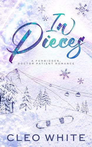 In Pieces: A Forbidden, Age Gap, Doctor Patient Romance: 1