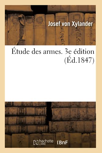 Étude Des Armes. 3e Édition (French Edition)