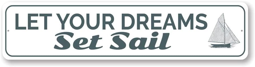 Let Your Dreams Set Sail Sign - 6 x 24