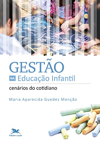 Gestão na Educação Infantil: Cenários do Cotidiano