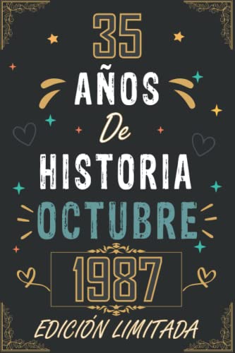 CUADERNO, 35 AÑOS DE HISTORIA OCTUBRE 1987 EDICIÓN LIMITADA: Regalo de 35 cumpleaños para mujeres y hombres, ideas de 35 cumpleaños... un ... regalo de 35 cumpleaños para él/ella.