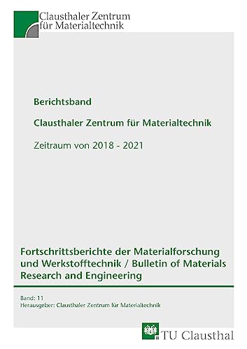 Berichtsband Clausthaler Zentrum für Materialtechnik: 11