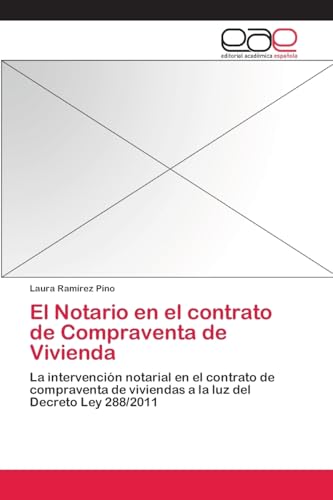 El Notario en el contrato de Compraventa de Vivienda: La intervención notarial en el contrato de compraventa de viviendas a la luz del Decreto Ley 288/2011