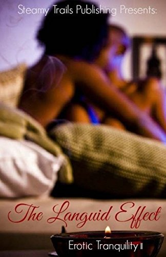 The Languid Effect: Erotic Tranquility II 069233128X Book Cover