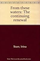 From these waters: The continuing renewal 0930596013 Book Cover