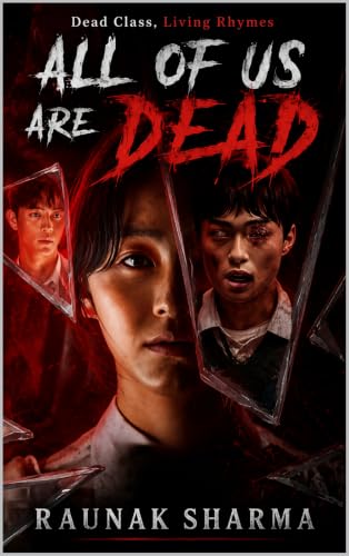 ALL OF US ARE DEAD: Dead Class, Living Rhymes (K-Drama in Rhyme Book 18)
